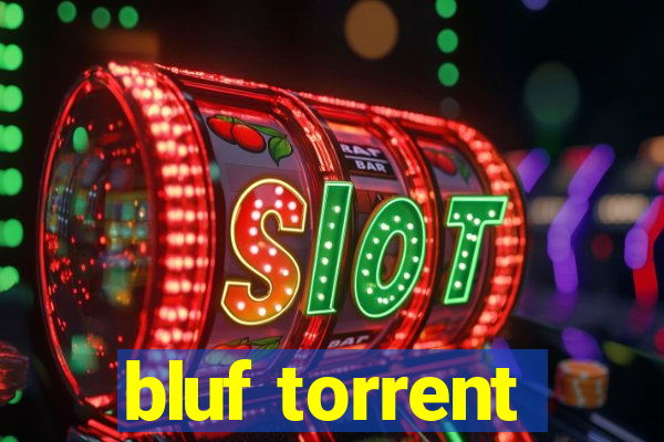 bluf torrent